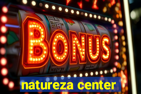 natureza center